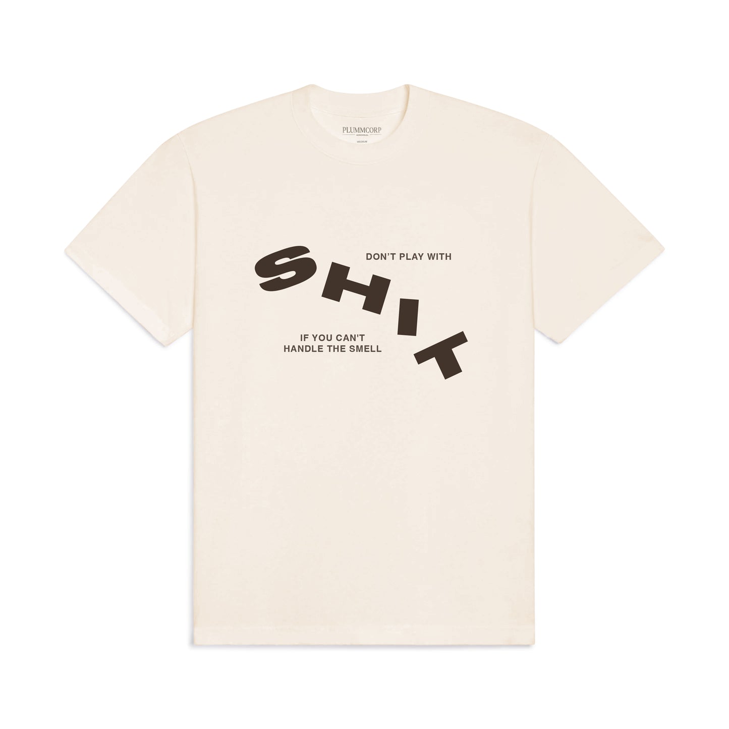 Ivory "DON'T PLAY WITH SHIT" Tee (pre-order)